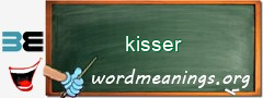 WordMeaning blackboard for kisser